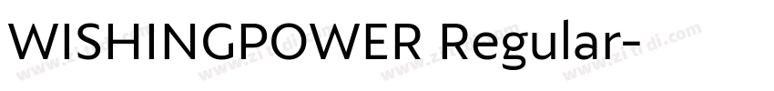 WISHINGPOWER Regular字体转换 WISHINGPOWER Regular字体转换